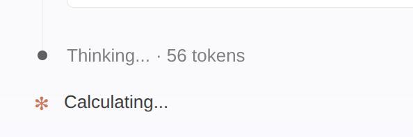 Claude Code showing &ldquo;Thinking&mldr; · 56 tokens&rdquo; followed by a &ldquo;Calculating&mldr;&rdquo; spinner